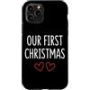 First Holiday Matching & Funny Quote Des Custodia per iPhone 11 Pro Il nostro primo outfit natalizio per coppie abbinate