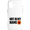 Kosovo UÇK Protest Designs Custodia per iPhone 16 Not In My Name UCK Kosovo Protest