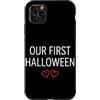 First Holiday Matching & Funny Quote Des Custodia per iPhone 11 Pro Max Il nostro primo vestito di coppia abbinato di Halloween