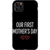 First Holiday Matching & Funny Quote Des Custodia per iPhone 11 Pro Max Il nostro primo abbinamento per la mamma per la festa della mamma