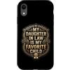 My Daughter in Law is My Favorite Child Custodia per iPhone XR Mia nuora è la mia bambina preferita Festa della mamma divertente