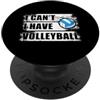 Funny Volleyball Outfit & Volleyball Pla Non posso avere pallavolo divertente pallavolo PopSockets PopGrip Adesivo