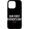 First Holiday Matching & Funny Quote Des Custodia per iPhone 15 Pro Max La nostra prima festa del papà Nuovo papà Matching