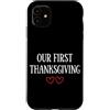 First Holiday Matching & Funny Quote Des Custodia per iPhone 11 La nostra prima coppia di corrispondenza del Ringrazi