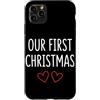 First Holiday Matching & Funny Quote Des Custodia per iPhone 11 Pro Max Il nostro primo outfit natalizio per coppie abbinate