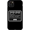 Funny Pop-Pop Dictionary Definition Prod Custodia per iPhone 11 Pro Max Divertente dizionario Pop-Pop Definizione Nonno Cool Nonno