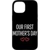 First Holiday Matching & Funny Quote Des Custodia per iPhone 15 Il nostro primo abbinamento per la mamma per la festa della mamma