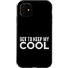 First Holiday Matching & Funny Quote Des Custodia per iPhone 11 Got To Keep My Cool Funny Sarcastico Citazione