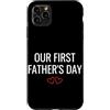 First Holiday Matching & Funny Quote Des Custodia per iPhone 11 Pro Max La nostra prima festa del papà Nuovo papà Matching