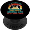 I Am Gaming Dad Just Like A Normal Dad Sto giocando papà proprio come un papà normale tranne molto più cool PopSockets PopGrip Adesivo