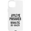 Apple Pie Bakers / Kitchen Baking Club D Custodia per iPhone 15 Plus Apple Pie Baker Prigioniero Pigro Halloween Dessert Costume