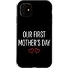 First Holiday Matching & Funny Quote Des Custodia per iPhone 11 Il nostro primo abbinamento per la mamma per la festa della mamma