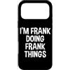 Frank Name Funny Joke Lover Birthday Des Custodia per iPhone 17 Pro Max Sono Frank che fa cose divertenti dicendo Frank