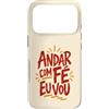 Caminho e Fé Custodia per iPhone 17 Pro Citazione cristiana portoghese Andar Com Fé Fede