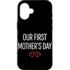 First Holiday Matching & Funny Quote Des Custodia per iPhone 16 Il nostro primo abbinamento per la mamma per la festa della mamma