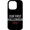 First Holiday Matching & Funny Quote Des Custodia per iPhone 14 Pro Il nostro primo vestito di coppia abbinato di Halloween