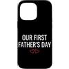 First Holiday Matching & Funny Quote Des Custodia per iPhone 14 Pro Max La nostra prima festa del papà Nuovo papà Matching
