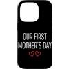 First Holiday Matching & Funny Quote Des Custodia per iPhone 14 Pro Il nostro primo abbinamento per la mamma per la festa della mamma