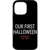First Holiday Matching & Funny Quote Des Custodia per iPhone 14 Pro Max Il nostro primo vestito di coppia abbinato di Halloween