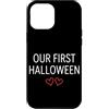 First Holiday Matching & Funny Quote Des Custodia per iPhone 12 Pro Max Il nostro primo vestito di coppia abbinato di Halloween