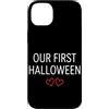 First Holiday Matching & Funny Quote Des Custodia per iPhone 14 Plus Il nostro primo vestito di coppia abbinato di Halloween