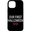 First Holiday Matching & Funny Quote Des Custodia per iPhone 15 Il nostro primo vestito di coppia abbinato di Halloween