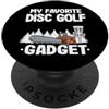 Disc Golf Accessories For Men & Disc Gol My Favorite Disc Golf Gadget Chainsaw Basket Divertente Disco Golf PopSockets PopGrip Adesivo