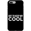 First Holiday Matching & Funny Quote Des Custodia per iPhone 7 Plus/8 Plus Got To Keep My Cool Funny Sarcastico Citazione