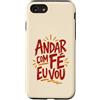 Caminho e Fé Custodia per iPhone SE (2020) / 7/8 Citazione cristiana portoghese Andar Com Fé Fede