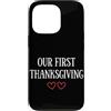 First Holiday Matching & Funny Quote Des Custodia per iPhone 13 Pro La nostra prima coppia di corrispondenza del Ringrazi