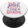There Is Space Here For Everyone Inclusi C'è spazio qui per tutti Educazione alla diversità cosmica PopSockets PopGrip Adesivo