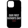 First Holiday Matching & Funny Quote Des Custodia per iPhone 12 mini La nostra prima festa del papà Nuovo papà Matching
