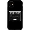 Funny Pop-Pop Dictionary Definition Prod Custodia per iPhone 11 Divertente dizionario Pop-Pop Definizione Nonno Cool Nonno