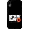 Kosovo UÇK Protest Designs Custodia per iPhone XR Not In My Name UCK Kosovo Protest
