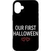 First Holiday Matching & Funny Quote Des Custodia per iPhone 16 Plus Il nostro primo vestito di coppia abbinato di Halloween