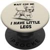Chihuahua Dog Lover Gifts Wait for Me I Have Little Legs Divertente Chihuahua PopSockets PopGrip Adesivo