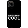 First Holiday Matching & Funny Quote Des Custodia per iPhone 11 Pro Got To Keep My Cool Funny Sarcastico Citazione