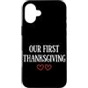 First Holiday Matching & Funny Quote Des Custodia per iPhone 16 Plus La nostra prima coppia di corrispondenza del Ringrazi