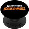 Wanderclub Kniehumor WANDERCLUB KNIESCHMERZ Wanderer Humor Wandern Berge PopSockets PopGrip Adesivo