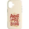 Caminho e Fé Custodia per iPhone 16 Citazione cristiana portoghese Andar Com Fé Fede