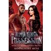 Moonlight Muse The Alpha King's Possession: 1 (Tascabile) Ruthless Kings Trilogy
