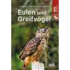 Eulen und Greifvögel: Die Natur erkennen und bestimmen - Natur im Bl (Tascabile)