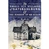 B a D The Small Icy Village of Gatsbahlburg, and the Blossom of an O (Tascabile)
