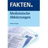 Herbert Drä FAKTEN. Medizinische Abkürzungen: Rund 7000 Abkürzu (Tascabile)