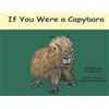 Ty Wheeler If You Were A Capybara (Tascabile)