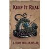 Leroy Williams Jr Keep It Real (Tascabile)