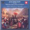 Joseph Joachim Raf Joseph Joachim Raff: Works for Choir, Piano and Orchestr (CD)