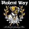 Violent Way A Need For Something More