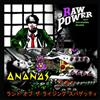 Raw Power/Ananas Land of the Rising Spaghetti (Vinyl LP)