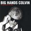 Big Hands Colvin It's Ok Im with the Band (CD)